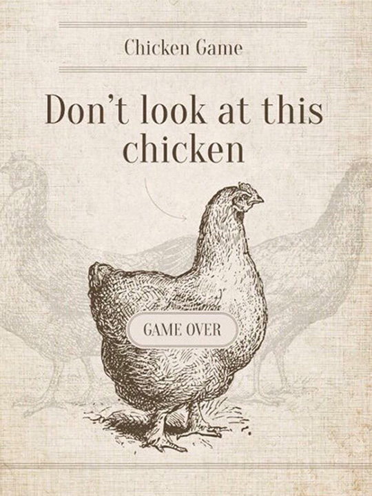 Chicken Game Over Dont Look